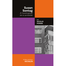 Susan Sontag - À l'avant-garde de la sensibilité