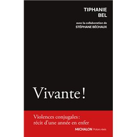 Vivante ! - Violences conjugales : récit d'une année en enfer