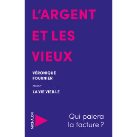 L'argent et les vieux - Qui paiera la facture ?
