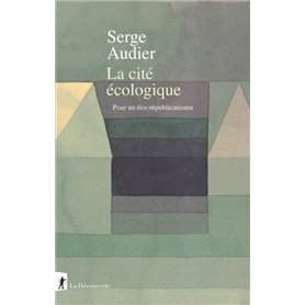 La cité écologique - Pour un éco-républicanisme