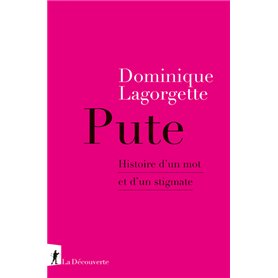 Pute - Histoire d'un mot et d'un stigmate