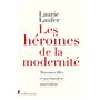Les héroïnes de la modernité - Mauvaises filles et psychanalyse matérialiste