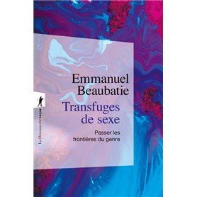 Transfuges de sexe - Passer les frontières du genre