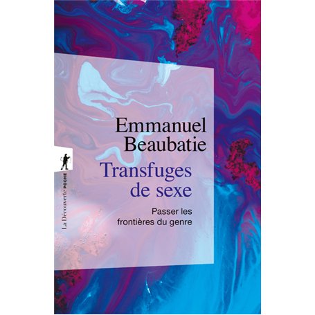 Transfuges de sexe - Passer les frontières du genre