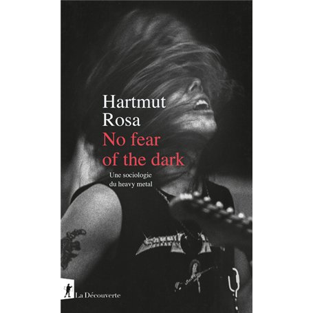 No fear of the dark - Une sociologie du Heavy Metal
