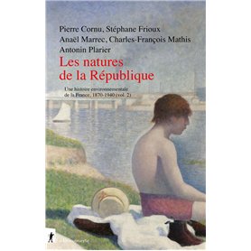 Les natures de la République - Histoire environnementale de la France