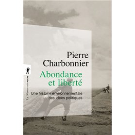 Abondance et liberté - Une histoire environnementale des idées politiques
