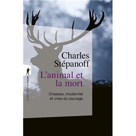 L'animal et la mort - Chasses