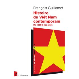 Histoire du Viêt Nam contemporain - De 1858 à nos jours