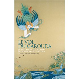 Le vol du Garouda - La tradition dzogchen du bouddhisme tibétain