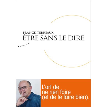 Etre sans le dire