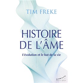 Histoire de l'âme - L'évolution et le but de la vie