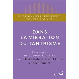 Dans la vibration du tantrisme