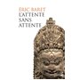L'attente sans attente