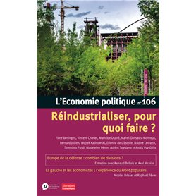 L'Economie politique - N° 106 Réindustrialiser