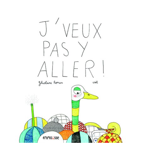 J'veux pas y aller