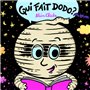 QUI FAIT DODO ?