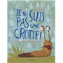 Je ne suis pas une crotte !