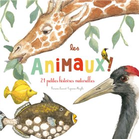 21 Histoires naturelles - Les animaux