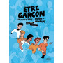 Être garçon : la masculinité à contre-courant