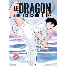 LE DRAGON SOUS LE CROISSANT DE LUNE VOL.2