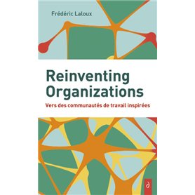Reinventing Organizations - Vers des communautés de travail inspirés