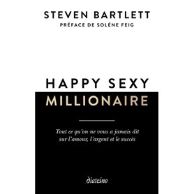 Happy sexy millionaire - Tout ce qu'on ne vous a jamais dit sur l'amour