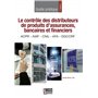 Le contrôle des distributeurs de produits d'assurances
