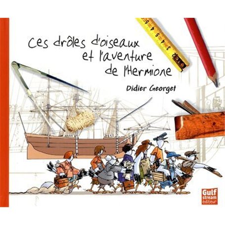 Ces drôles d'oiseaux et l'aventure de l'Hermione