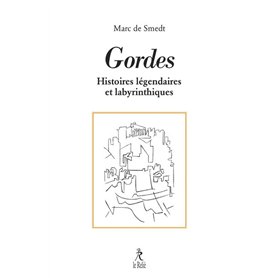 Gordes - Ses histoires légendaires et labyrinthiques