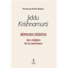 Réponses inédites - Aux origines de la conscience