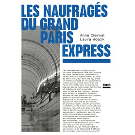 Les naufragés du Grand Paris Express
