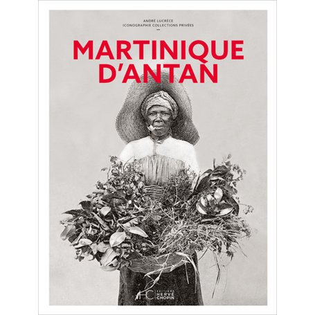 Martinique d'antan - Nouvelle édition