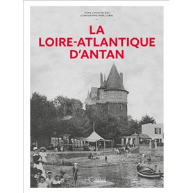 La Loire-Atlantique d'Antan