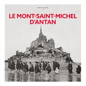 Le Mont-Saint-Michel d'Antan - Nouvelle édition