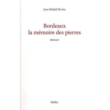 Bordeaux la mémoire des pierres