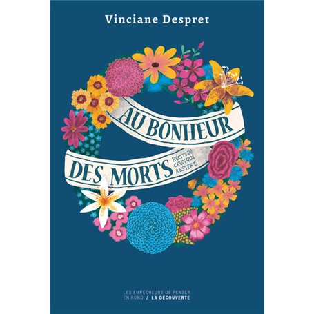 Au bonheur des morts - Récits de ceux qui restent - Édition collector
