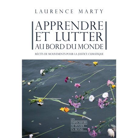Apprendre et lutter au bord du monde - Récits de mouvements pour la justice climatique