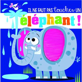 Il ne faut pas toucher un éléphant