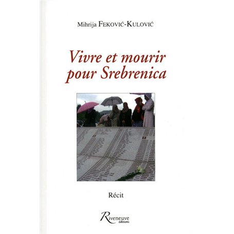 Vivre et mourir pour Srebrenica