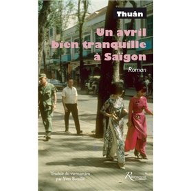Un avril bien tranquille à Saïgon