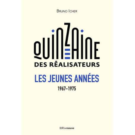 La Quinzaine des réalisateurs - Les jeunes années 1967-1975