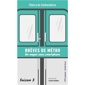 Brèves de métro - Un wagon sans smartphone - Saison 3