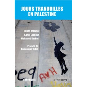 Jours tranquilles en Palestine
