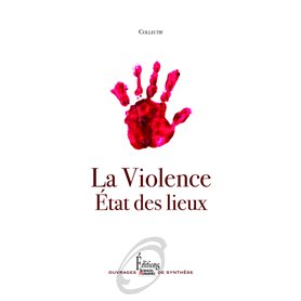 La violence. État des lieux