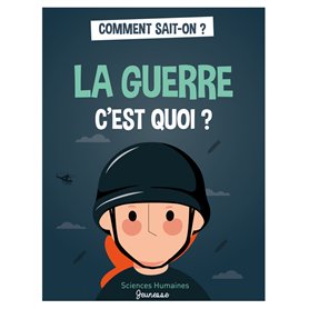 La guerre c'est quoi ?