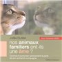 Nos animaux familiers ont-ils une âme ?