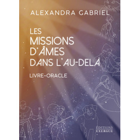 Les missions d'âmes dans l'au-delà - Livre-Oracle