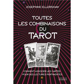 Toutes les combinaisons du Tarot - Comment associer les cartes pour des lectures pertinentes