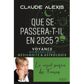 Que se passera-t-il en 2025? - Voyance numérologie médiumnité & astrologie